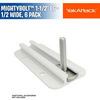 MightyBolt™, 1-1/2" lg - 1/2 wide, 6 pack - YakAttack