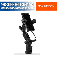 Rotogrip Phone Holder Pro With LockNLoad Mounting System - YakAttack